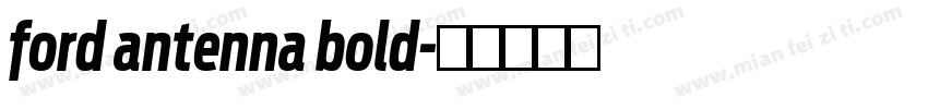 ford antenna bold字体转换